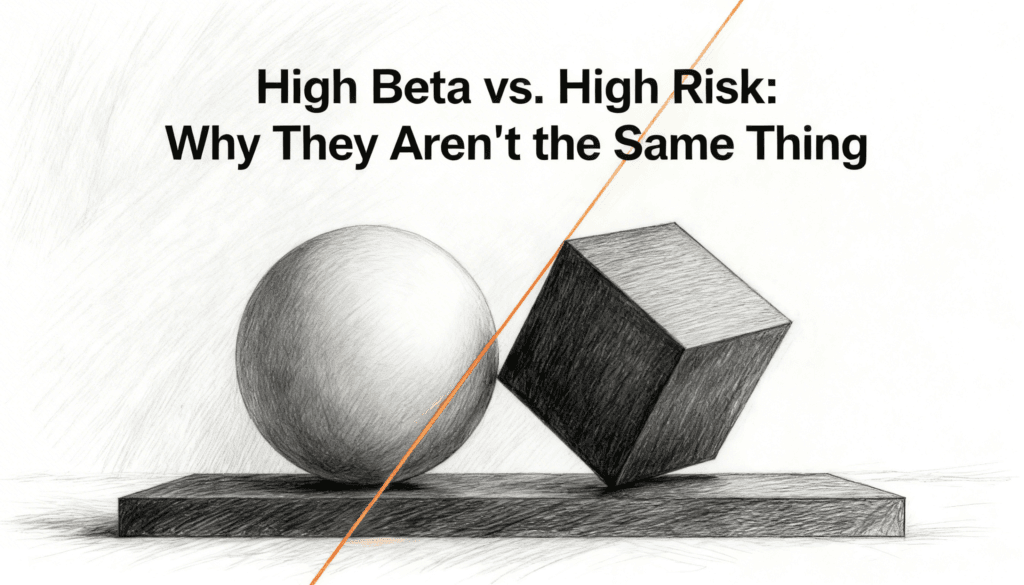 High Beta vs. High Risk- Why They Aren't the Same Thing