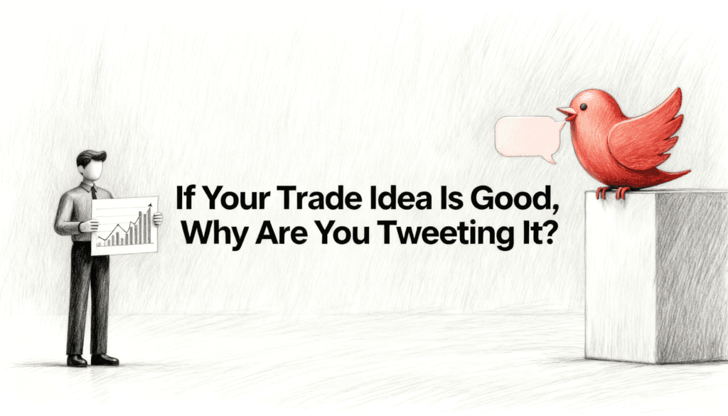 If Your Trade Idea Is Good, Why Are You Tweeting It? Day Trading Culture vs. FinTwit